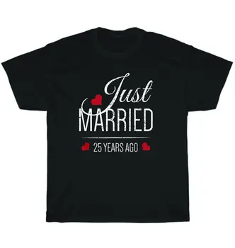 Just Married Pred 25 Leti 25. Obletnico Poroke Crewneck Bombaž Majica s kratkimi rokavi Moški Priložnostne Kratek Rokav Tees Vrhovi Dropshipping